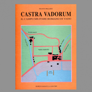 Castra Vadorum - Il campo militare romano di Vado