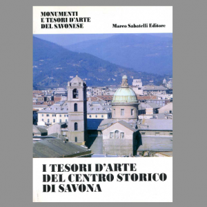 I Tesori d'arte del Centro Storico di Savona