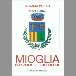 Mioglia - Storia e ricordi