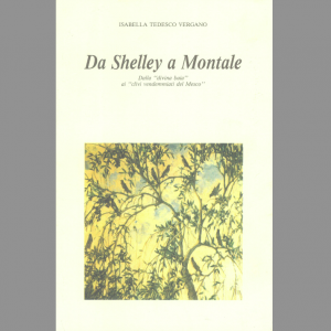 Da Shelley a Montale - Dalla "divina baia" ai "clivi vendemmiati del Mesco"