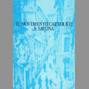 Il movimento cattolico a Savona